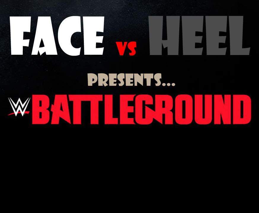 Face Vs. Heel - Battleground Recap