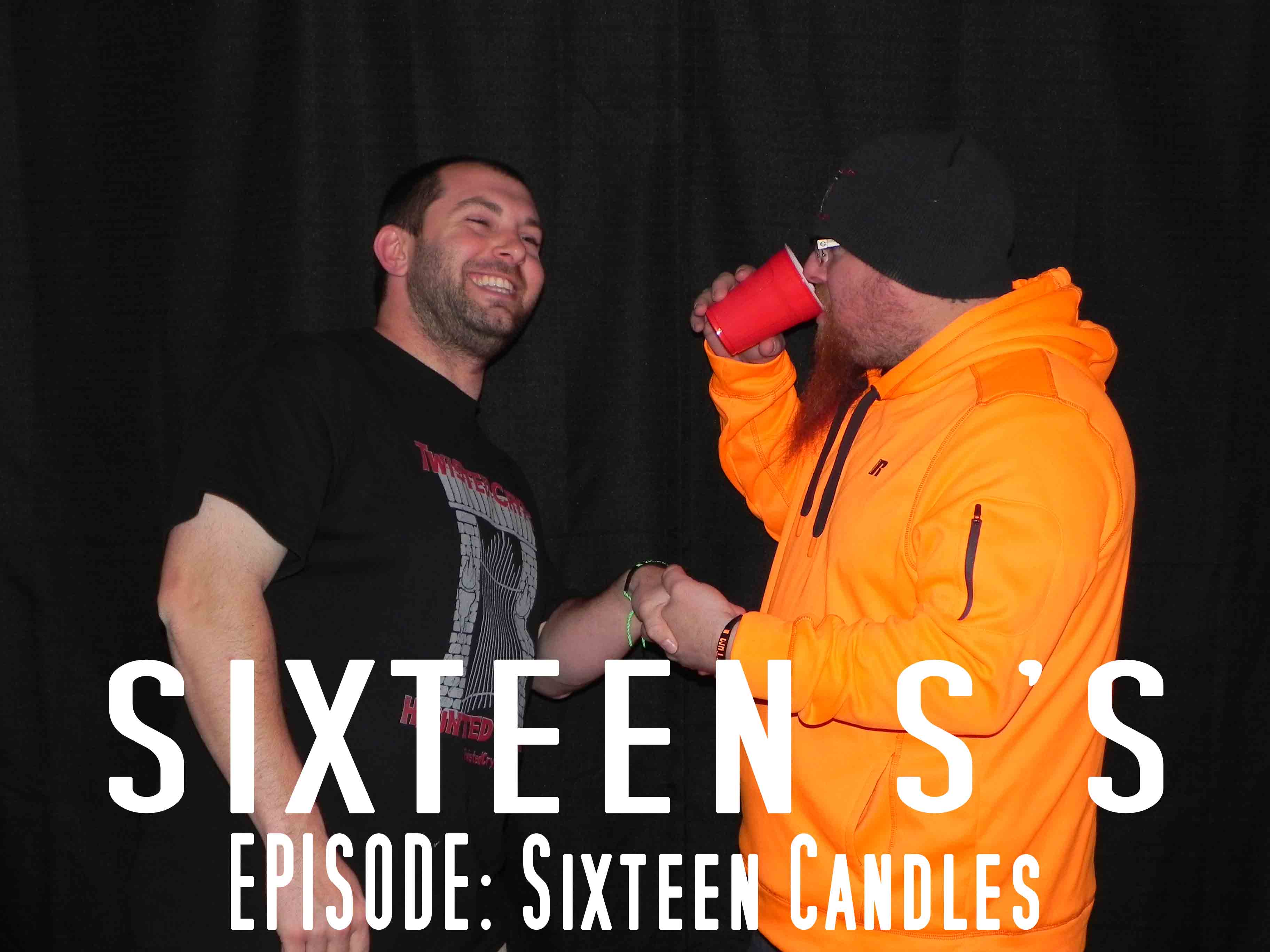 Sixteen S’s (Episode Sixteen Candles)