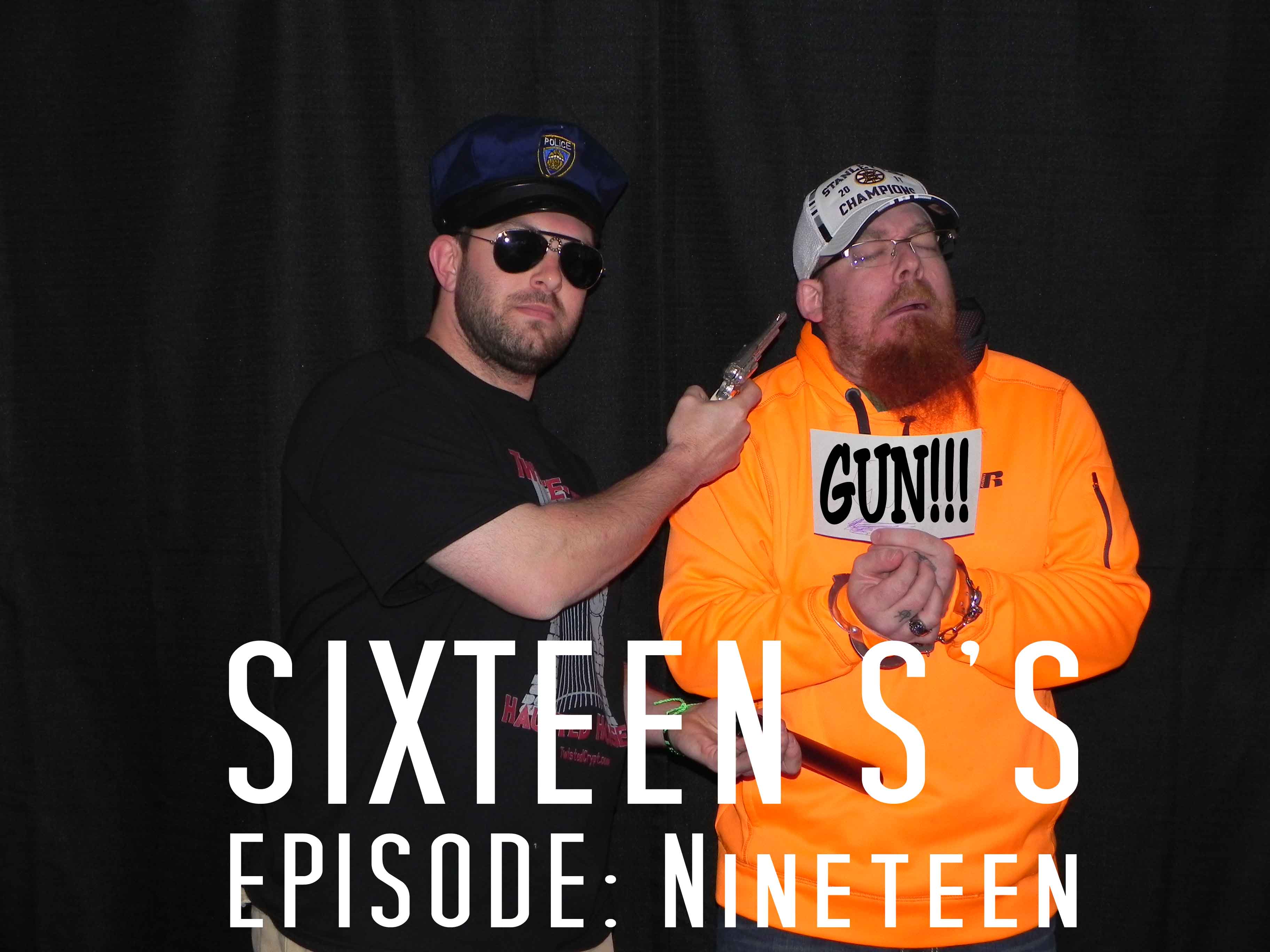 Sixteen S’s (Episode Nineteen)