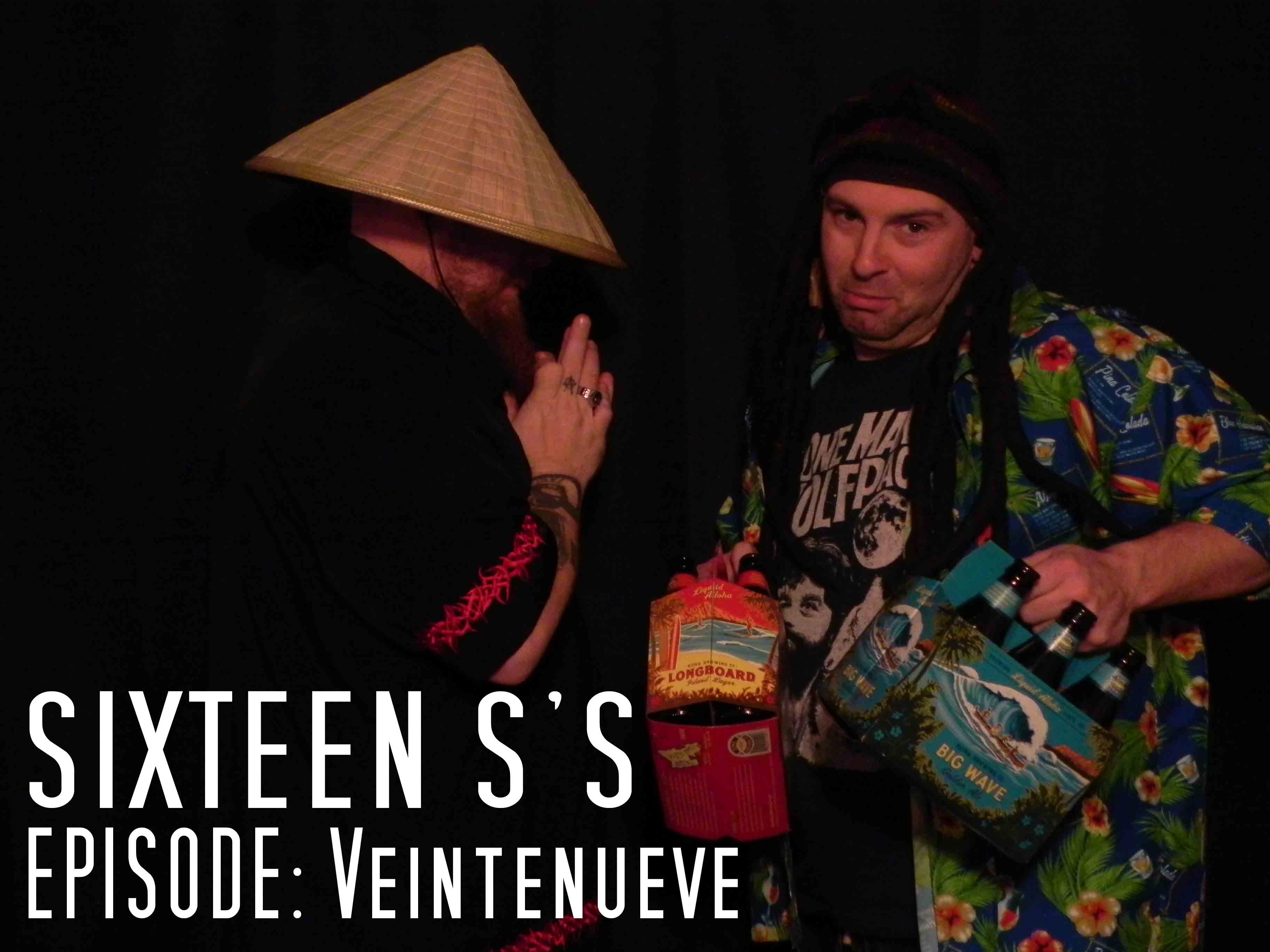 Sixteen S's (Episode Veintenueve)