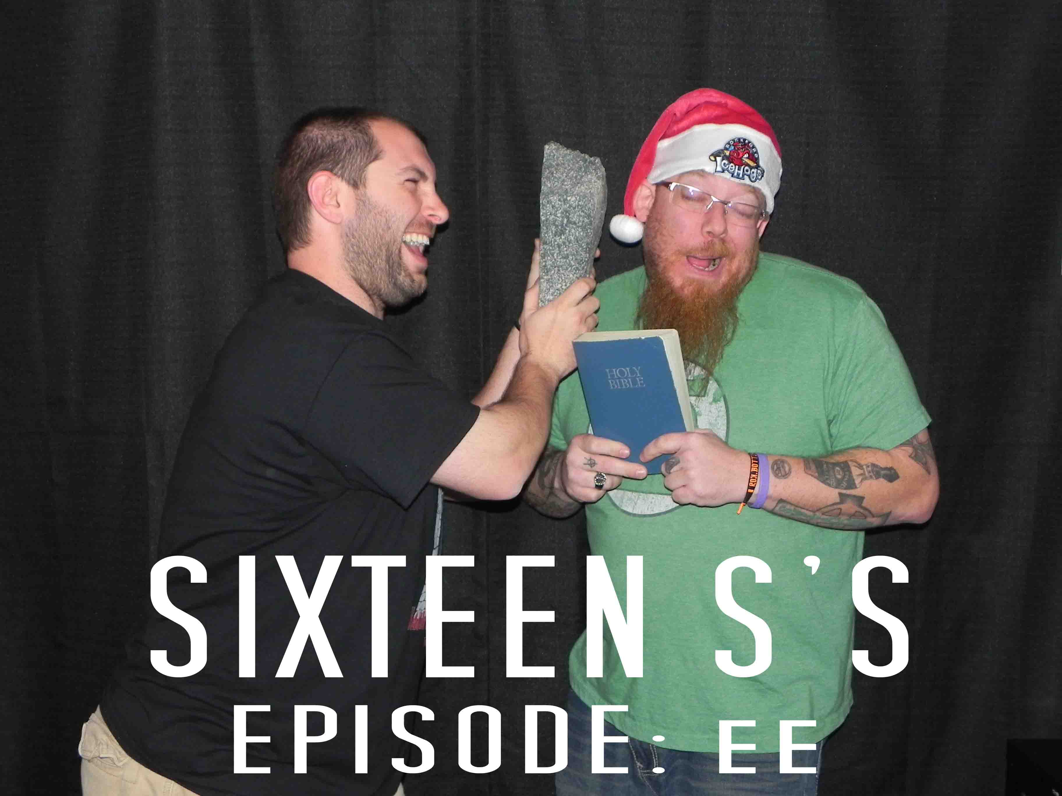 Sixteen S's (Episode EE)