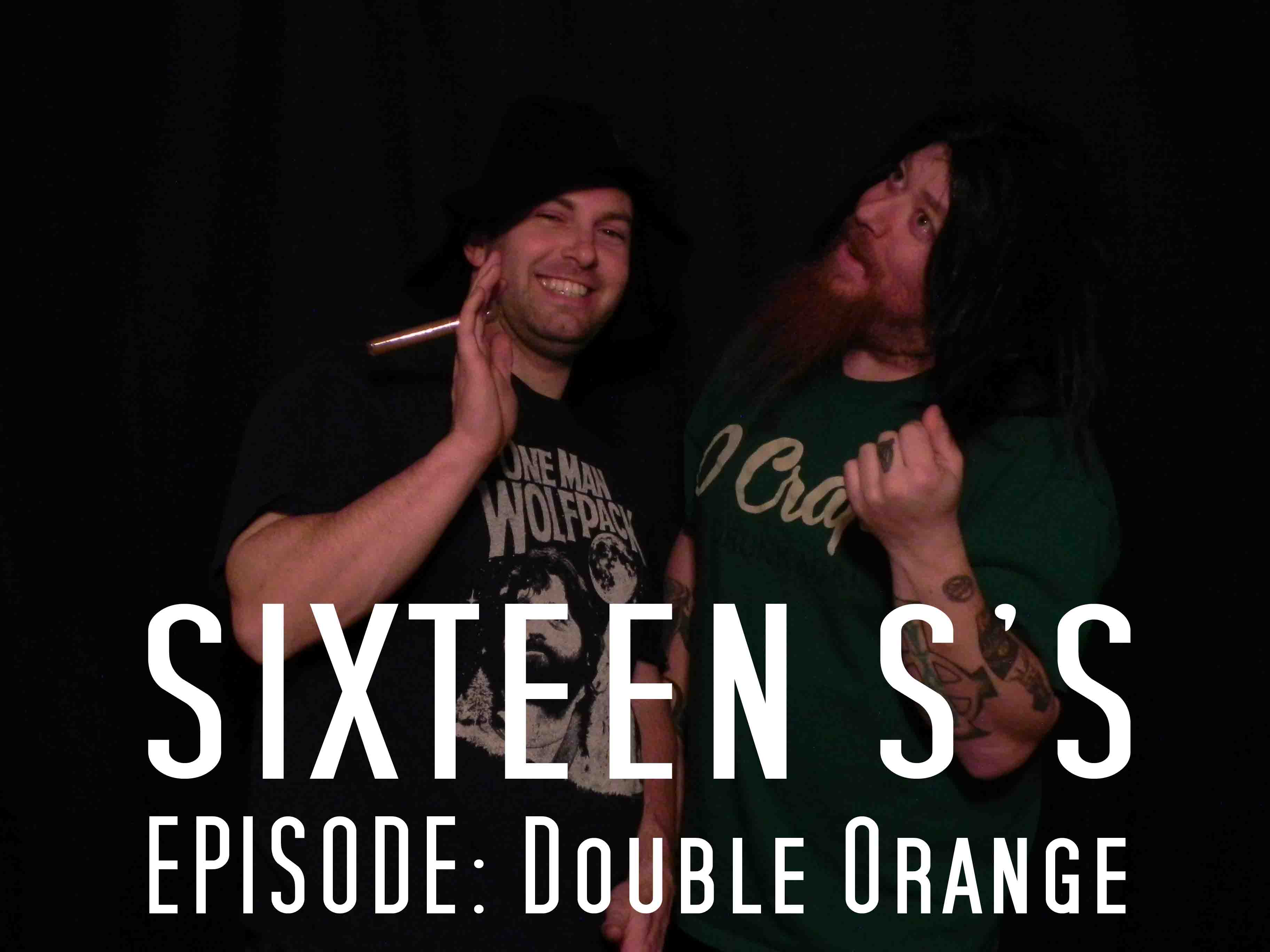 Sixteen S's (Episode Double Orange)