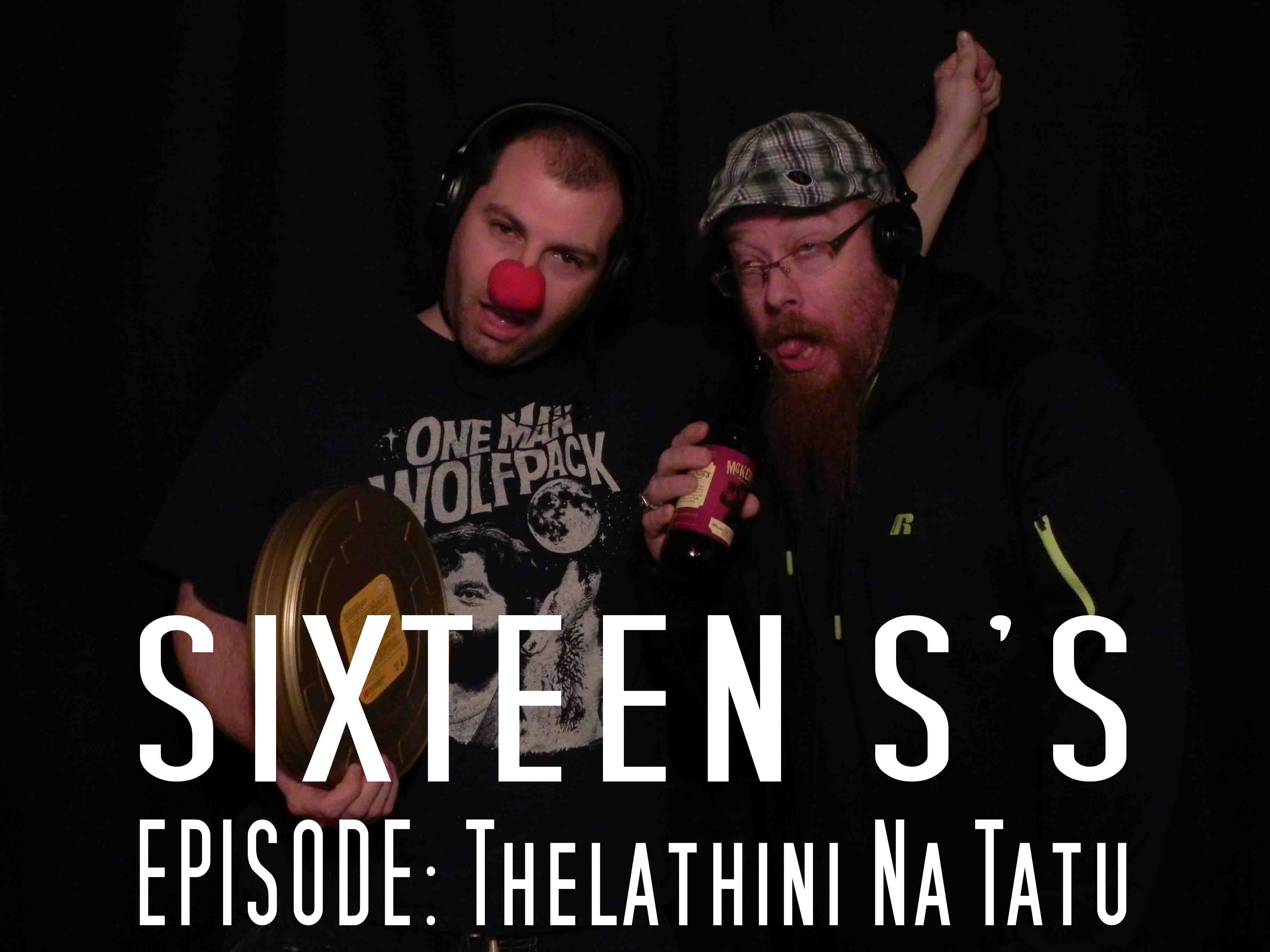 Sixteen S's (Episode Thelathini Na Tatu)