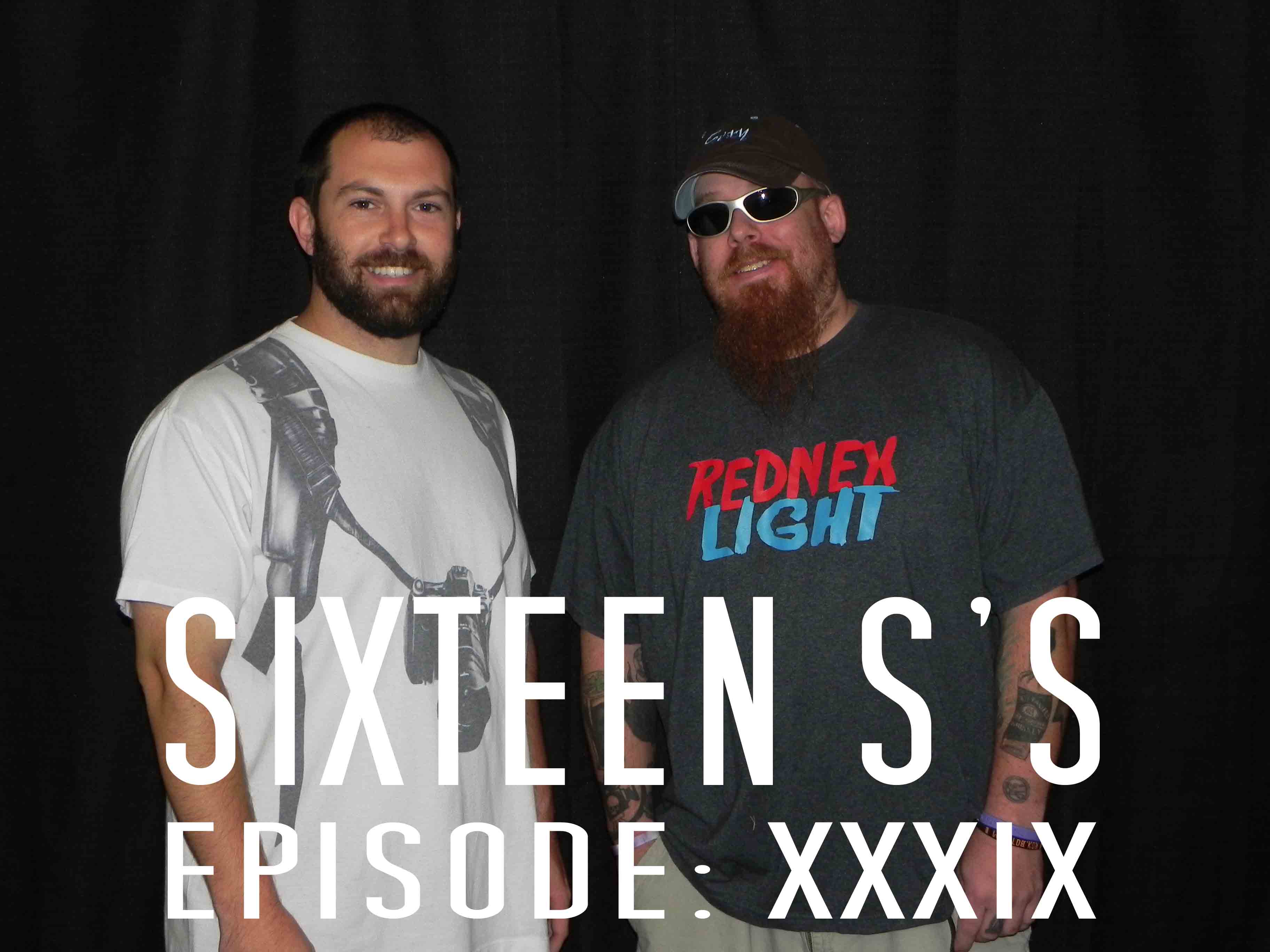 Sixteen S’s (Episode XXXIX)