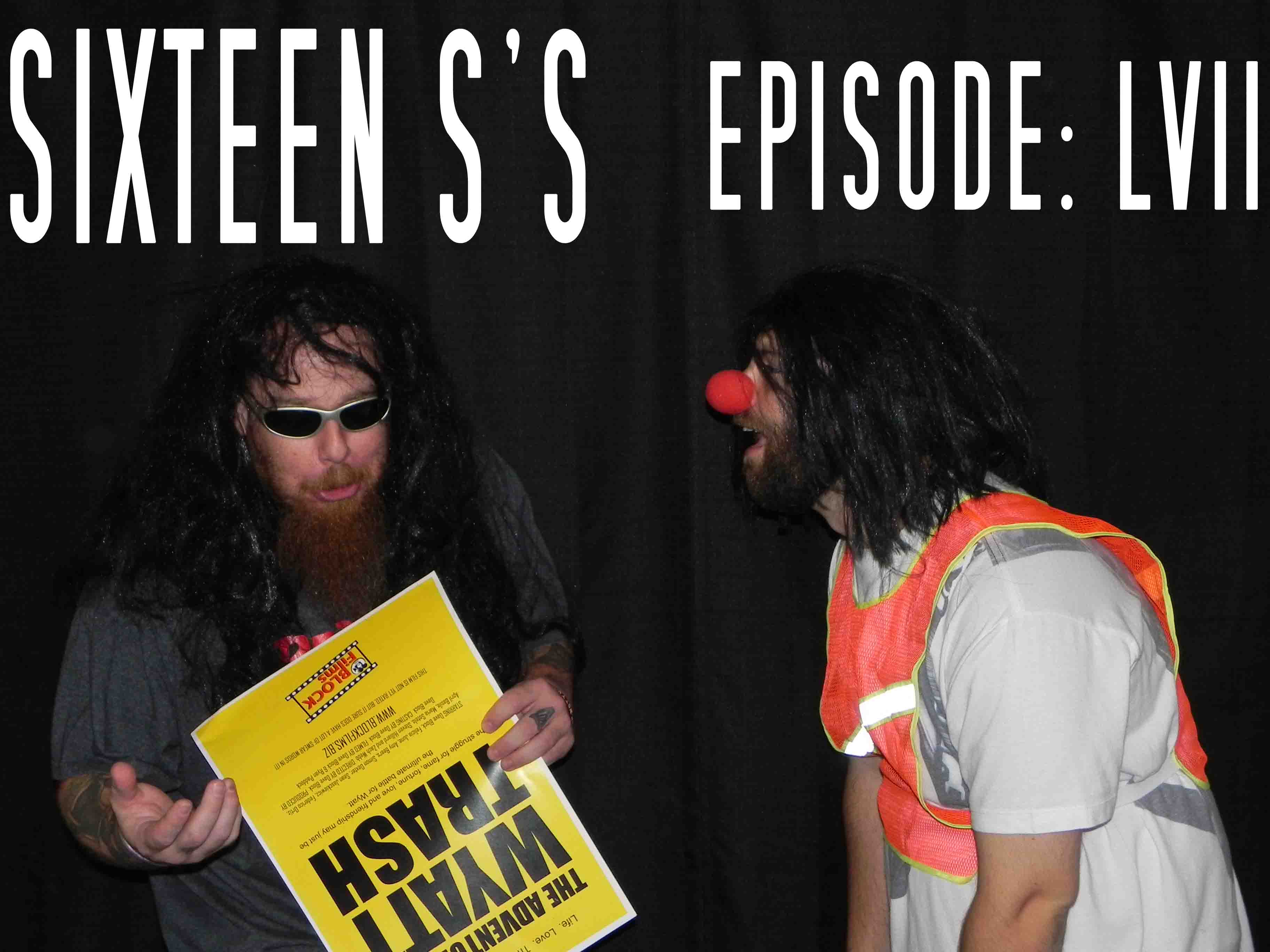 Sixteen S's (Episode LVII)