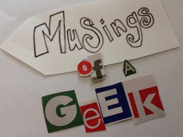 Musings of a Geek #052 - Just Will Has A Thought