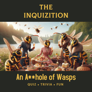 Inquizition Episode s03e12 An A**hole of Wasps