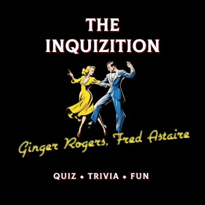 The Inquizition s03e01 Ginger Rogers, Fred Astaire