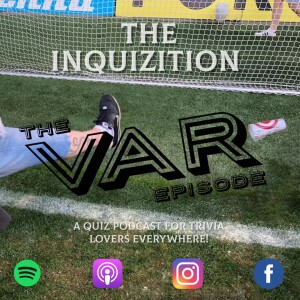 The Inquizition s02e14 The VAR Episode