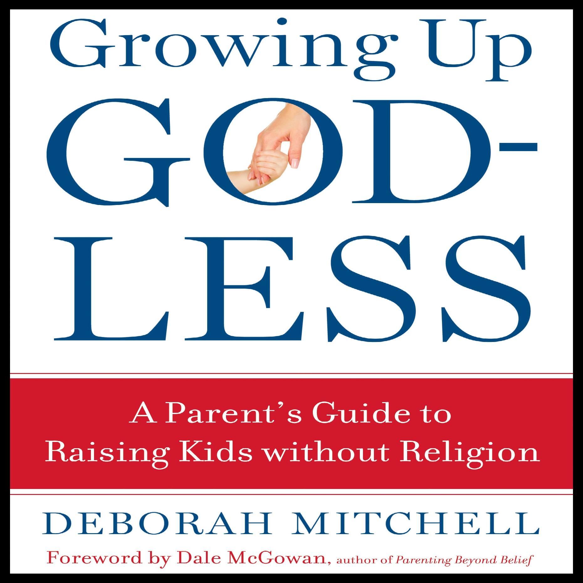Episode 79 - Author Deborah Mitchell: Growing Up Godless