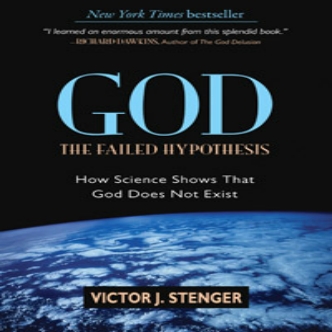 Episode 81 - Author Dr. Victor Stenger, God: The Failed Hypothesis