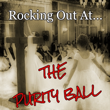 Episode 78 - Rocking Out At The Purity Ball