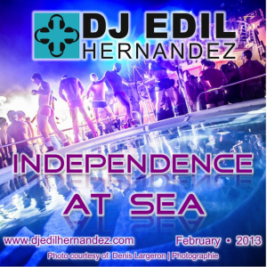 DJ Edil Hernandez :: Independence at Sea