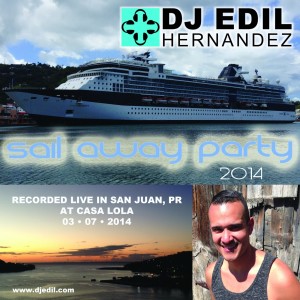 DJ Edil Hernandez :: Sail Away Party - LIVE!