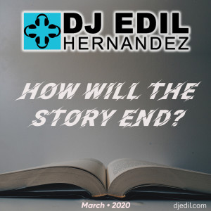 DJ Edil Hernandez :: How Will The Story End?