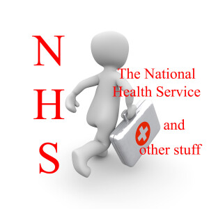 The NHS National Health Service and other stuff
