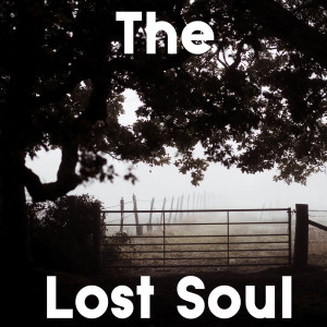 The Lost Soul.