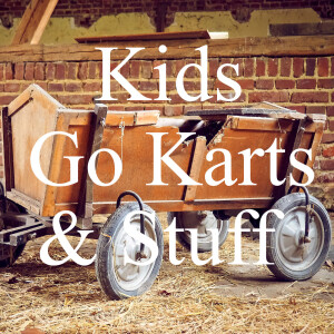 Kids Go-Karts and other stuff from the old days.