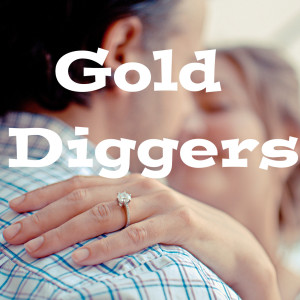 Gold Diggers!