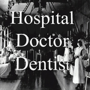 Hospitals Doctors and Dentists.
