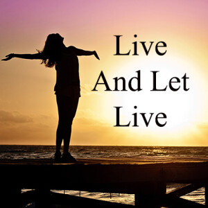 Live And Let Live