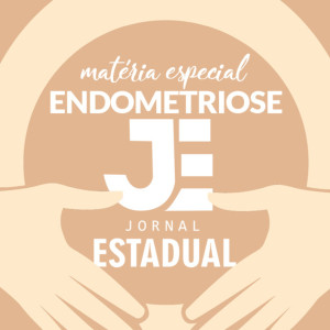 Matéria especial ”Endometriose”