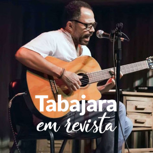 Tabajara em Revista - com Naldinho Freire