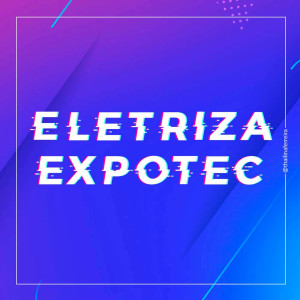 Eletriza Expotec - 31/10/19