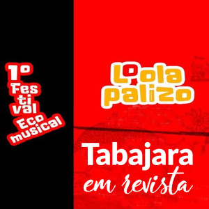 Tabajara em Revista - Loolapalizo