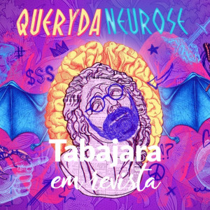 Tabajara em Revista - Queryda Neurose