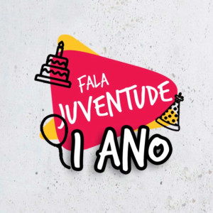 Fala Juventude - Aniversário de 1 ano