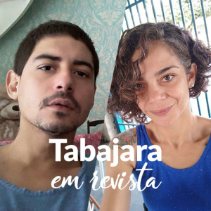 Tabajara em Revista - Tauã Texeira e Vanessa Cornélio