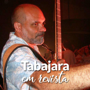 Tabajara em Revista - Naldinho Braga