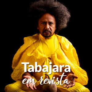 Tabajara em Revista - Chico César