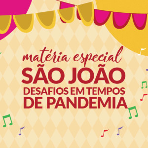 Matéria especial "São João: desafios em tempos de pandemia" - Parte 4