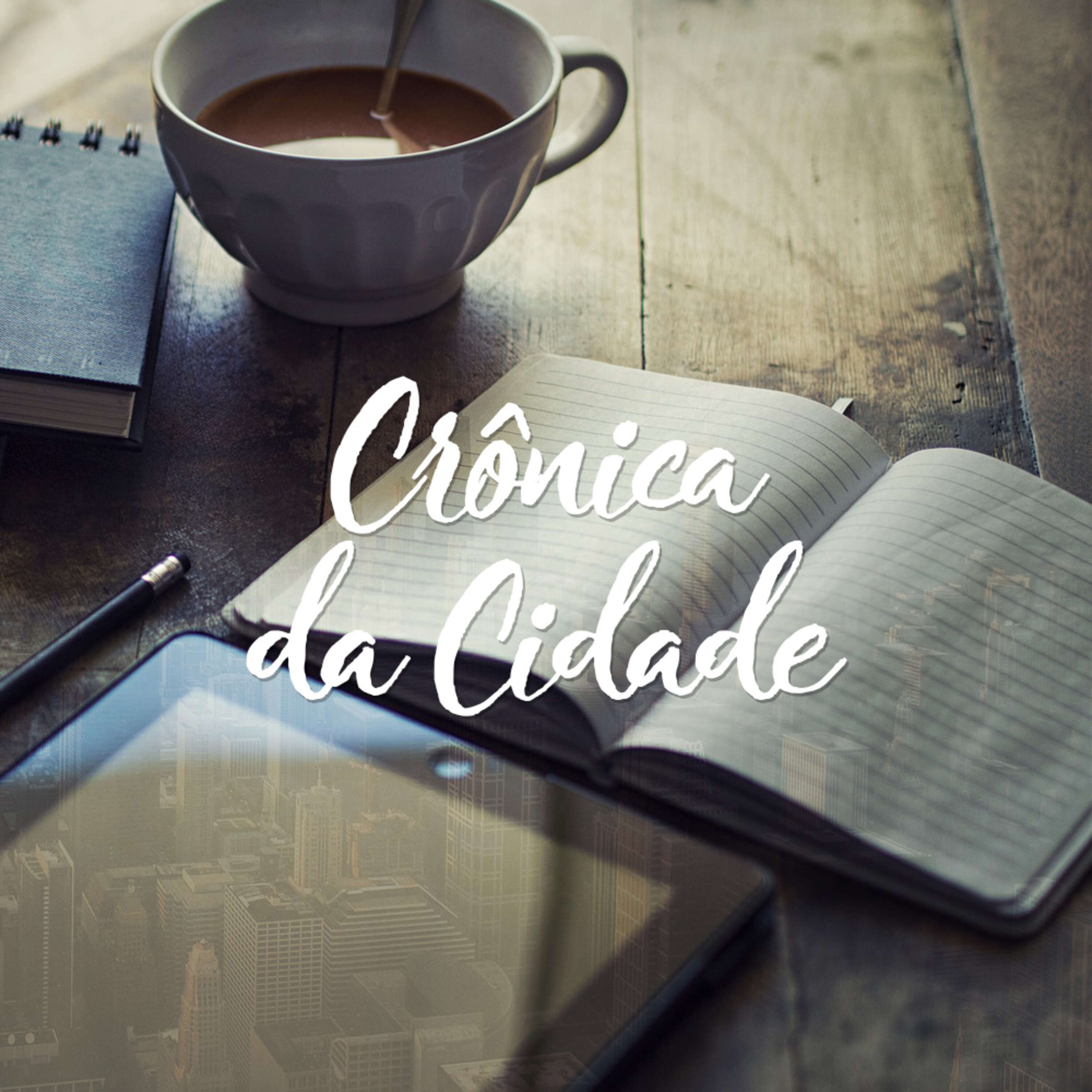 Crônica da Cidade (25/06/20)