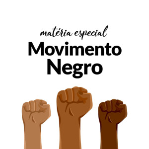 Matéria especial - Movimento Negro