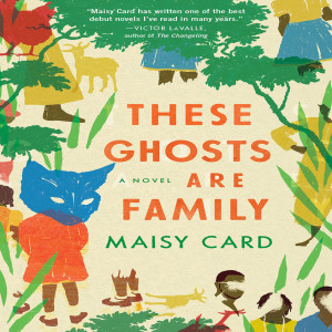 Maisy Card on These Ghosts Are Family