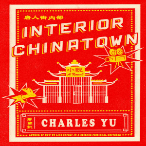 Charles Yu on Interior Chinatown