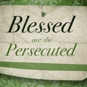 "Blessed are the Mistreated". Matthew 5 : 10-12