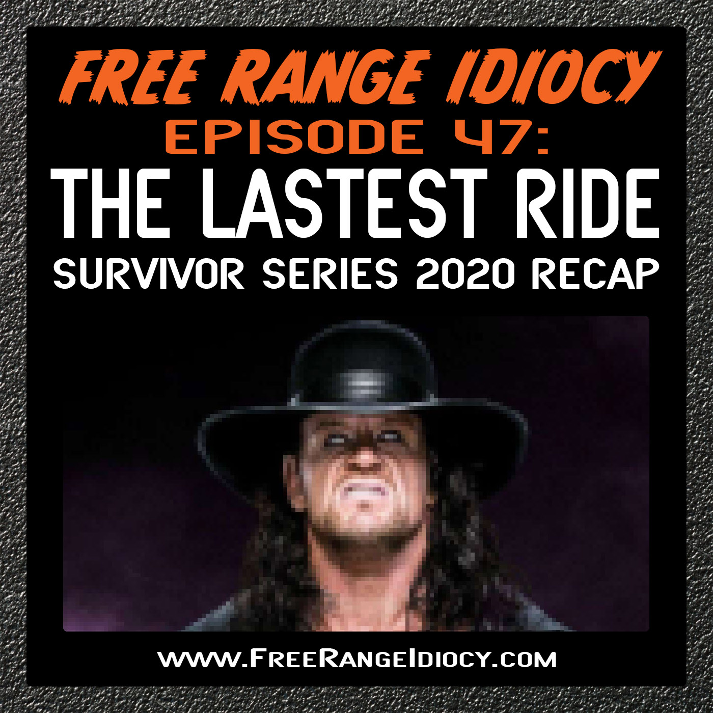 Episode 47: The Lastest Ride - 2020 Survivor Series Recap
