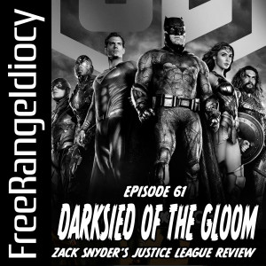 Episode 61: Darkseid of the Gloom - Zack Snyder’s Justice League Review