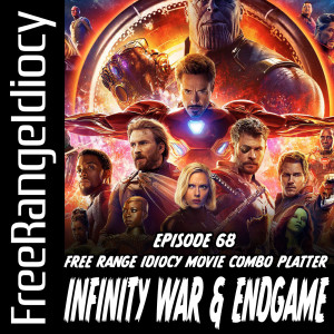 Episode 68: Movie Combo Platter - Avengers Infinity War & Endgame