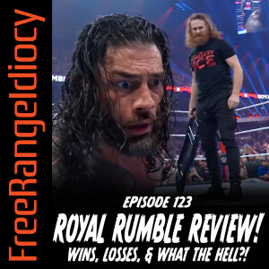 Episode 123: Royal Rumble Review!