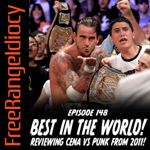 Episode 148: Best In The World - Cena vs Punk 2011!