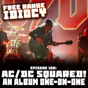 Episode 160: AC/DC Squared!