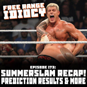 Episode 173: SummerSlam Recap!