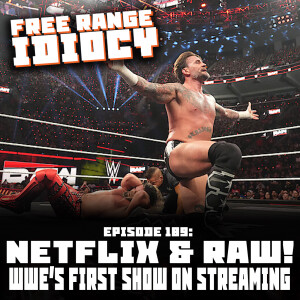 Episode 189: Netflix & Raw!