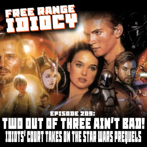 Episode 209: Two Out Of Three Ain't Bad!