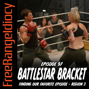 Episode 97: Battlestar Galactica Bracket Region 3